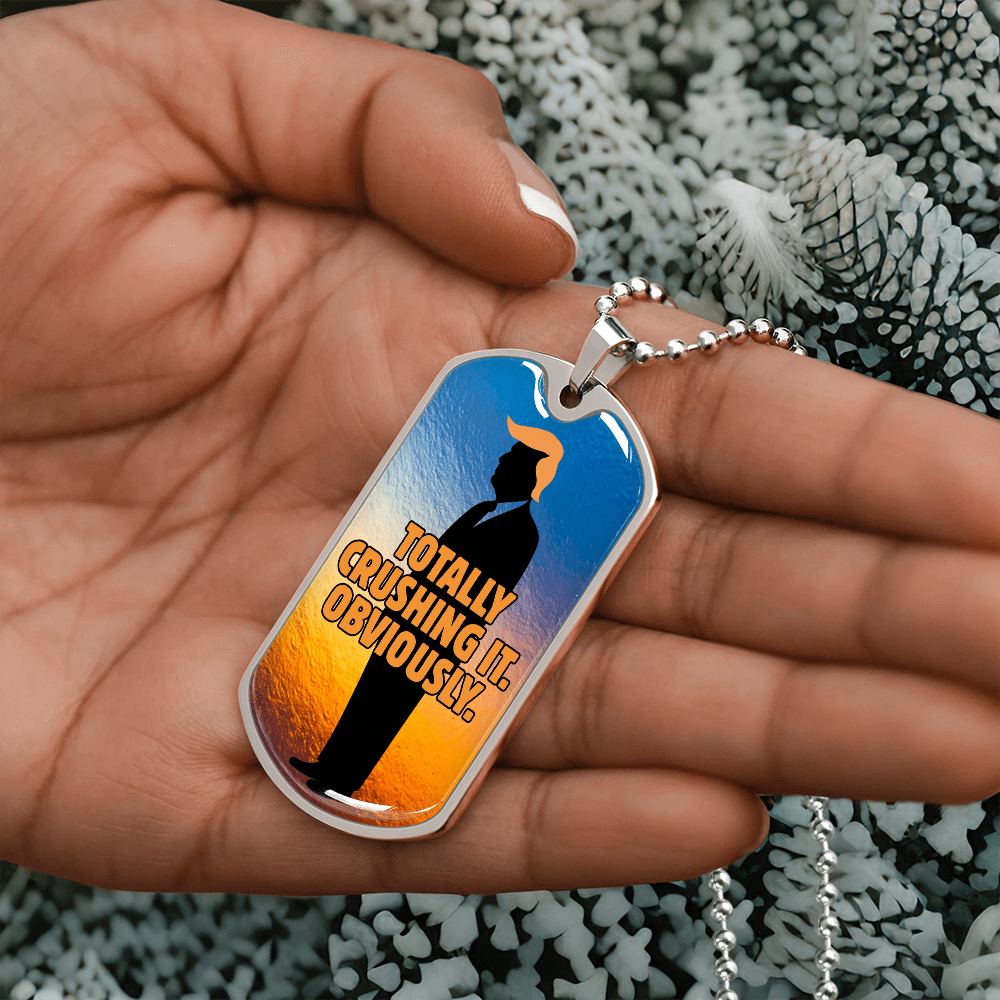 Totally Crushing It. Obviously. Engraved Dog Tag Necklace