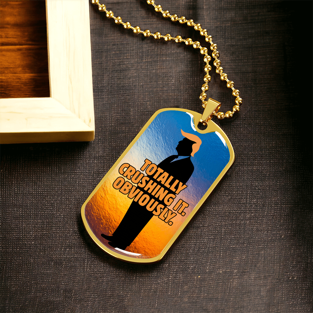 Totally Crushing It. Obviously. Engraved Dog Tag Necklace