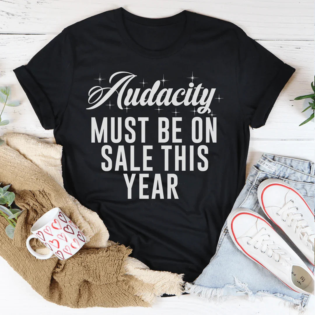 T-shirt Audacity Must On Sale This Year