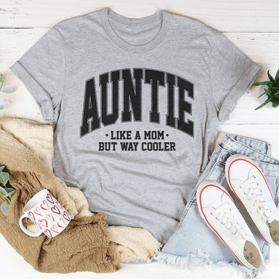 Tee de Tía Como una Mamá Pero Mucho Más Genial