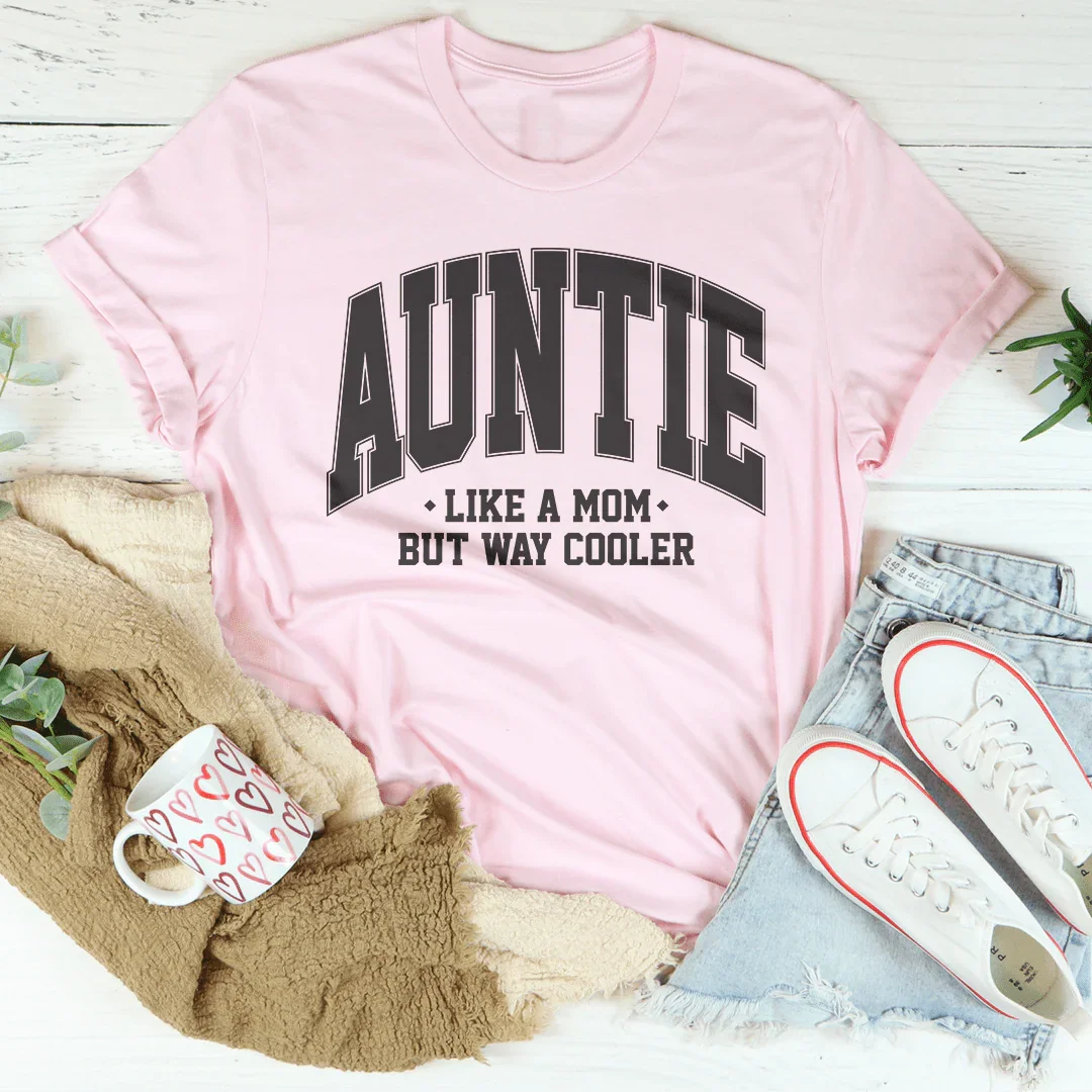 Tee de Tía Como una Mamá Pero Mucho Más Genial