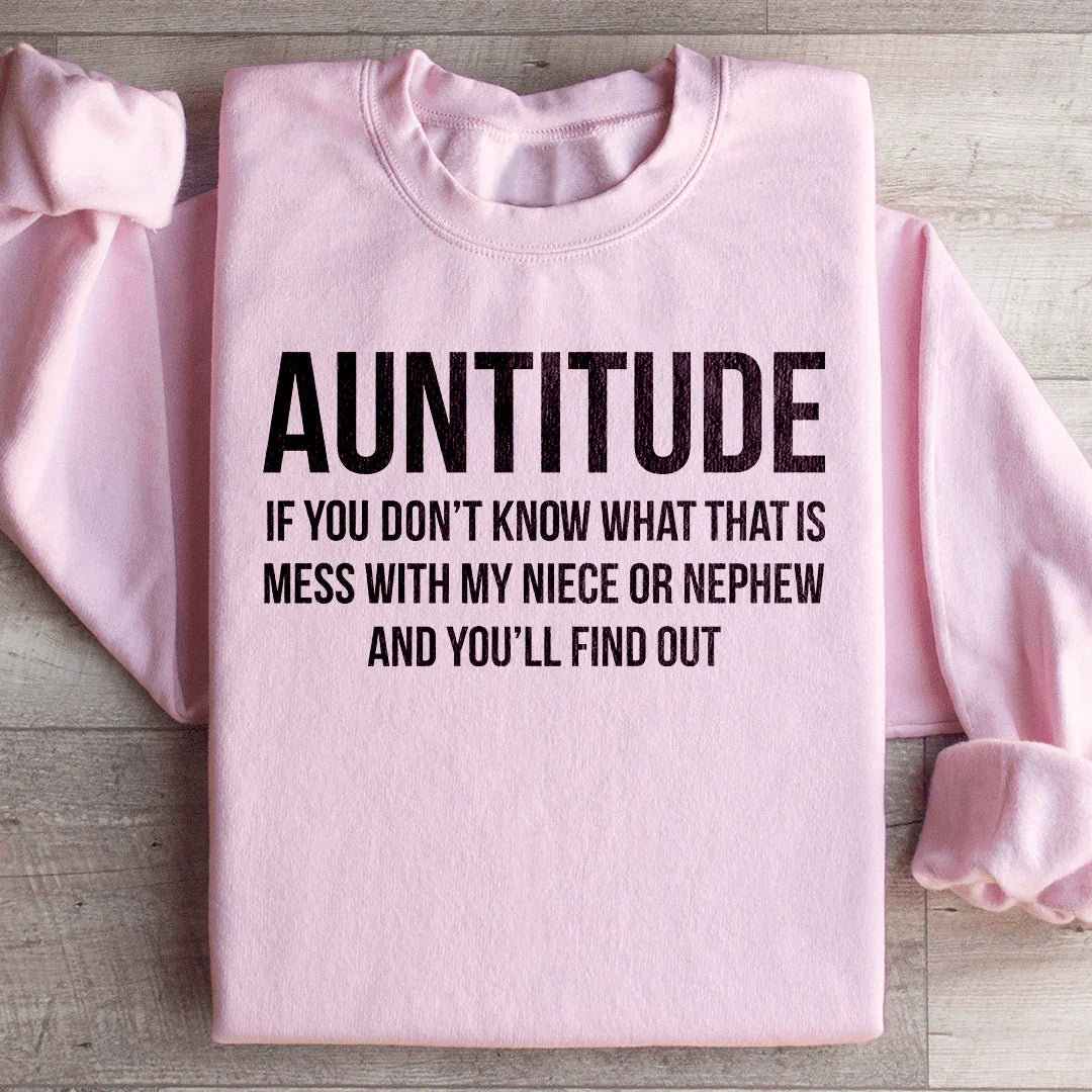 Auntitude Mess Sweatshirt