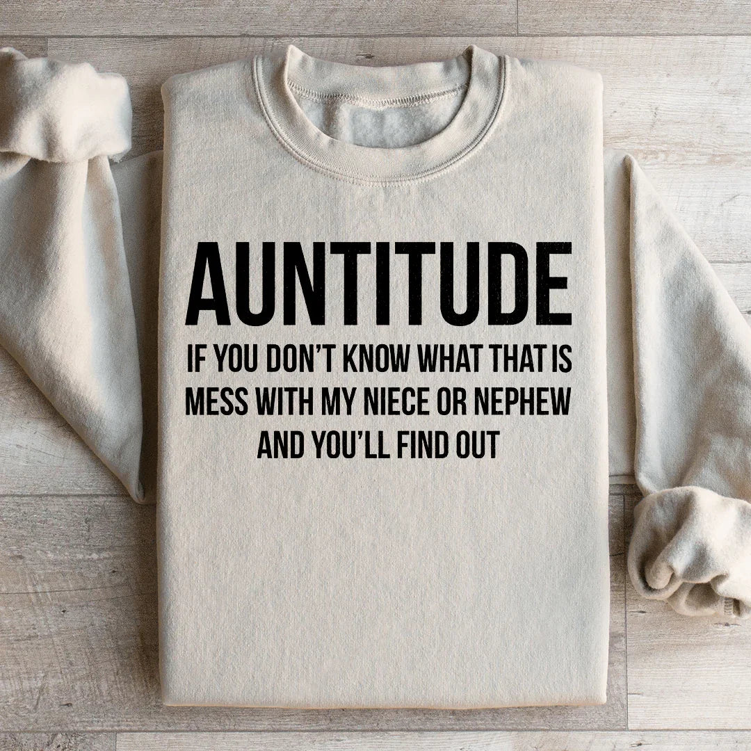 Auntitude Mess Sweatshirt