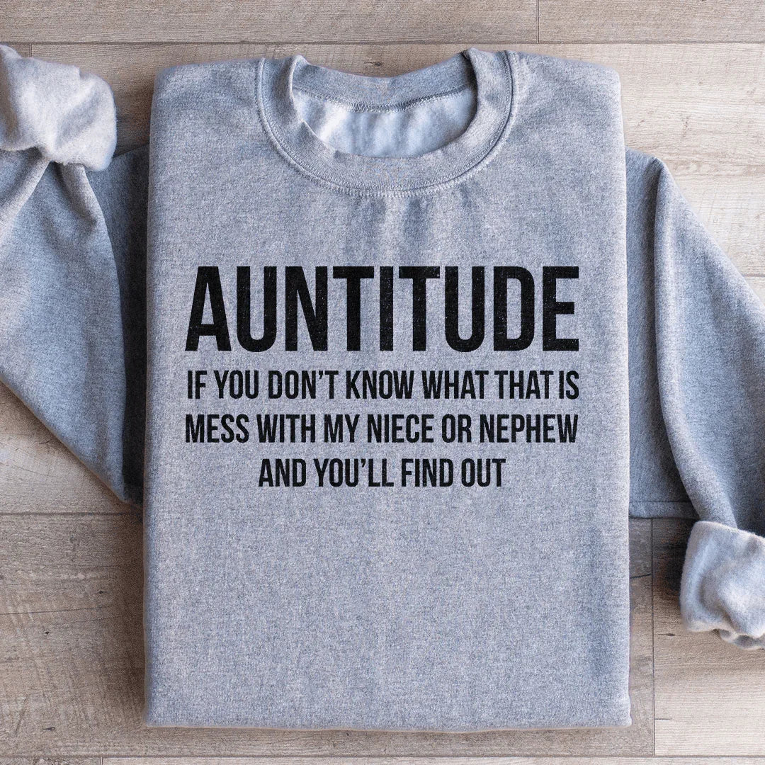Auntitude Mess Sweatshirt