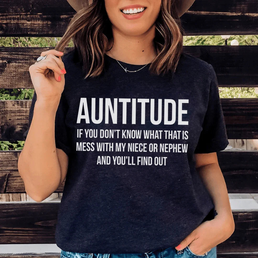 Auntitude Tee - Embrace Your Fun Side
