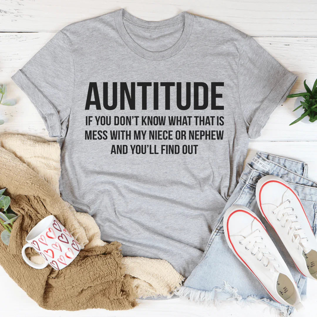 Auntitude Tee - Embrace Your Fun Side