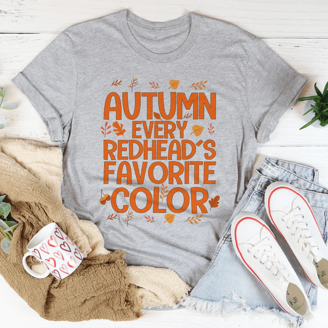Autumn Every Redhead's Favorite Color Tee - Korvel