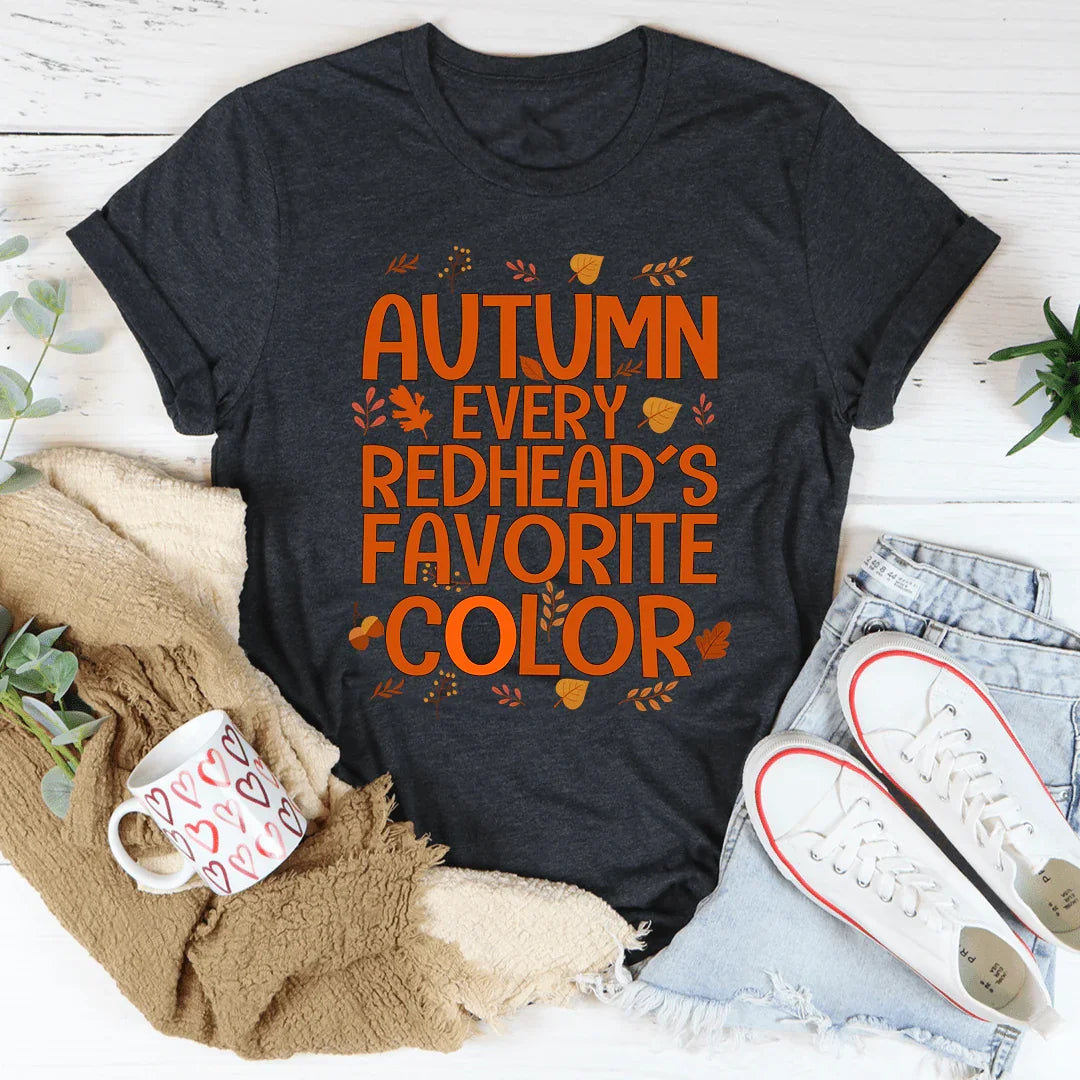 Autumn Every Redhead's Favorite Color Tee - Korvel
