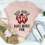 Bad Girls Have More Fun T-Shirt