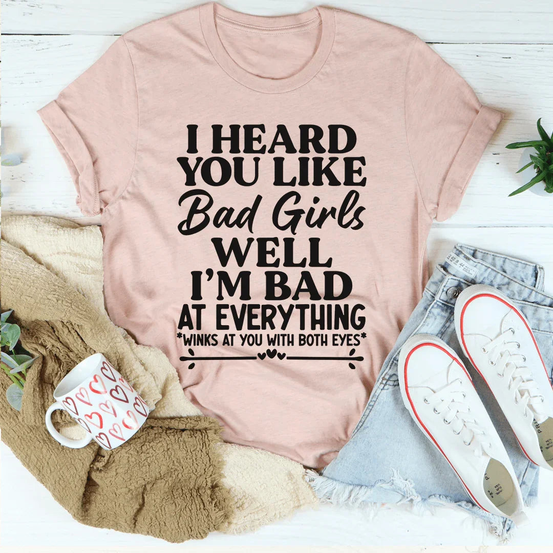 Bad Girls Tee - Premium Comfort T-Shirt