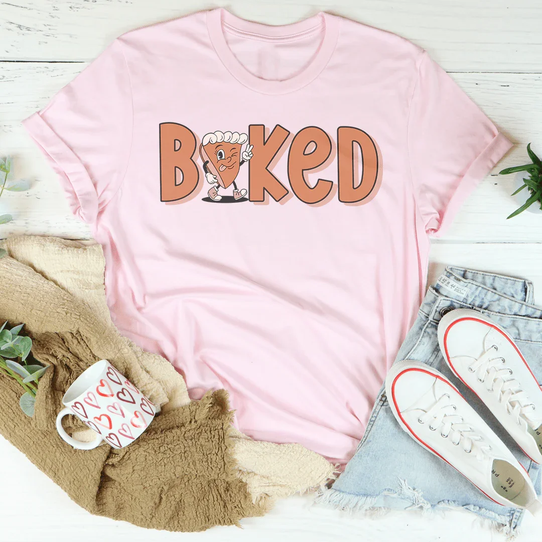 Baked Tee - Celebrate Your Love for Baking