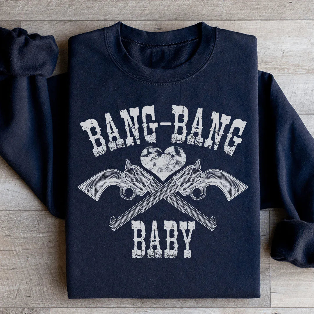 Bang Bang Baby Statement Sweatshirt