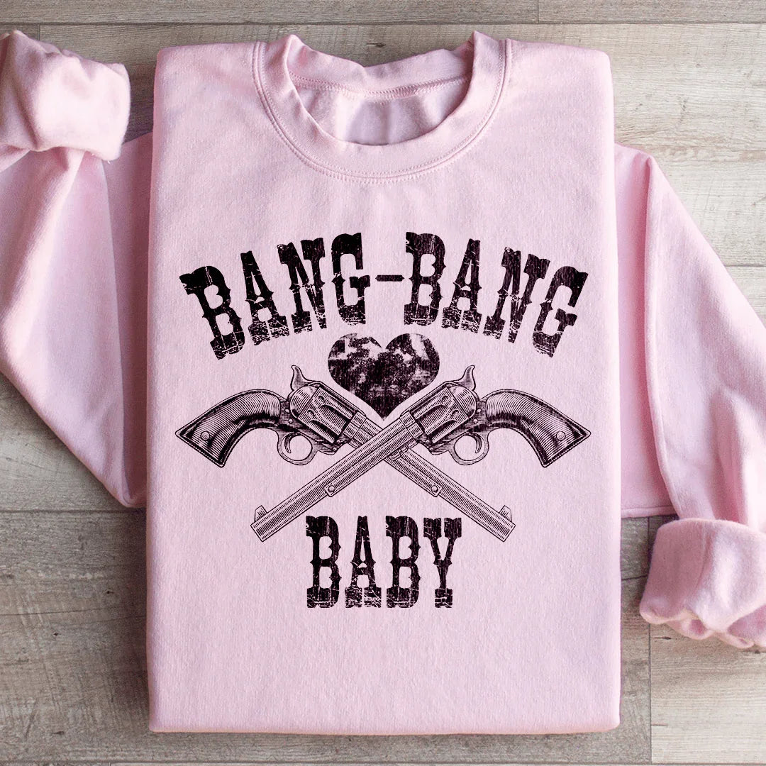 Bang Bang Baby Statement Sweatshirt