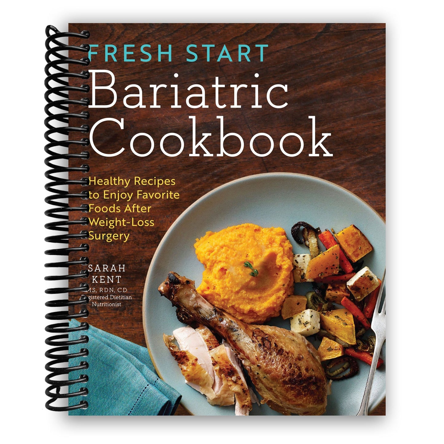 Libro de cocina bariátrica Fresh Start: Recetas saludables para disfrutar de tus comidas favoritas después de la cirugía bariátrica (encuadernado en espiral)