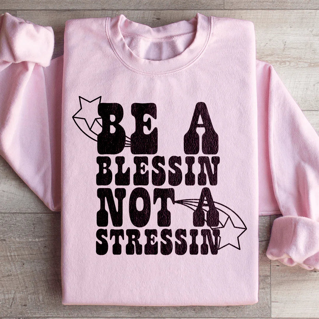 Sé una bendición, no una carga Sudadera