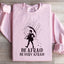 Be Afraid, Be Very Afraid Sweatshirt