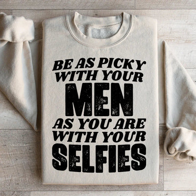 Be Picky Sweatshirt: Comfort Meets Style