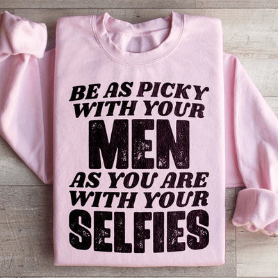 Be Picky Sweatshirt: Comfort Meets Style