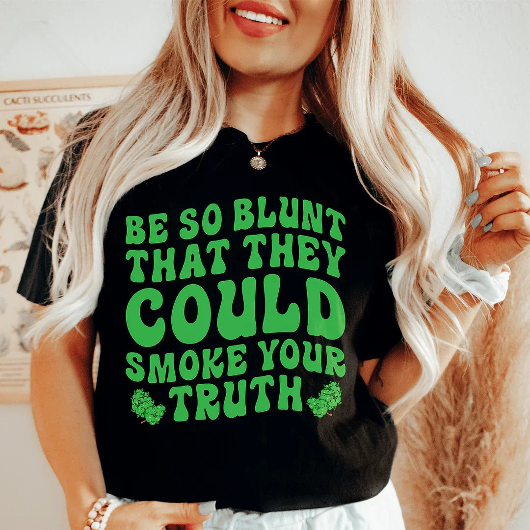 Be Blunt Tee - Soft Cotton Comfort