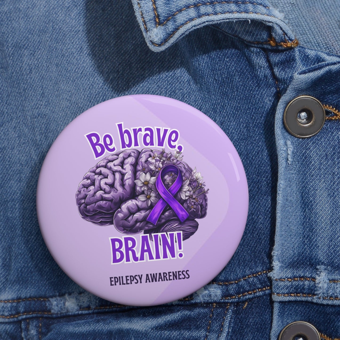Botón de insignia de concienciación sobre la epilepsia Be Brave Brain