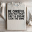 Soyez prudent avec qui vous faites confiance Sweatshirt