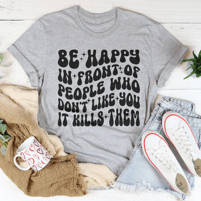 Be Happy T-Shirt - Embrace Positivity