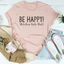 T-shirt Be Happy