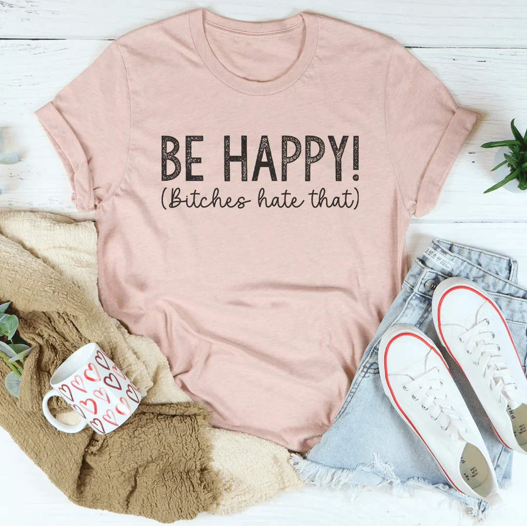 T-shirt Be Happy
