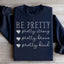Be Pretty Sweatshirt