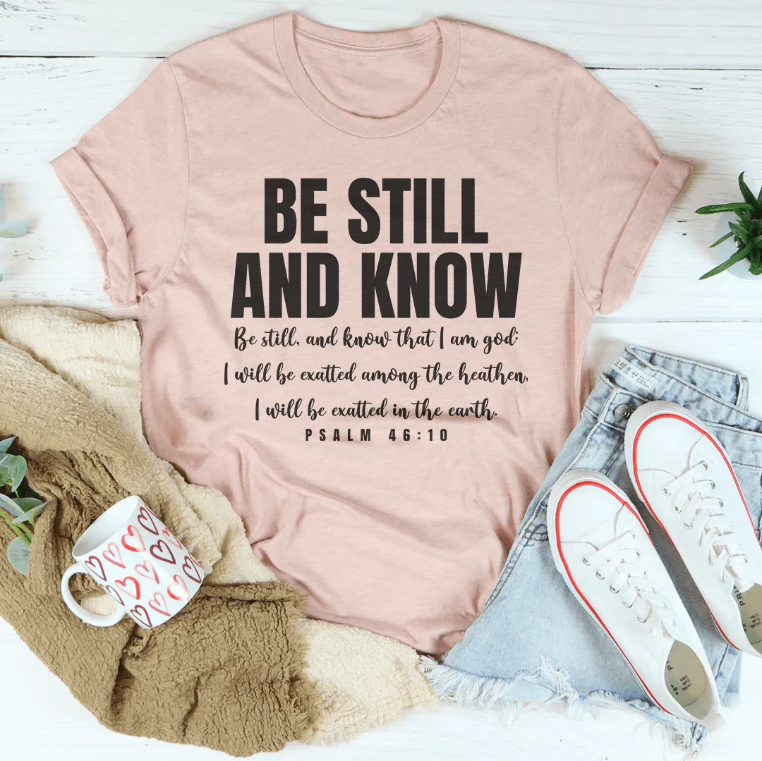 Camiseta Be Still And Know