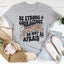 Be Strong And Courageous T-Shirt