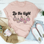 Be The Light Matthew 5:14 T-Shirt