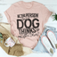Sé la persona que tu perro cree que eres camiseta