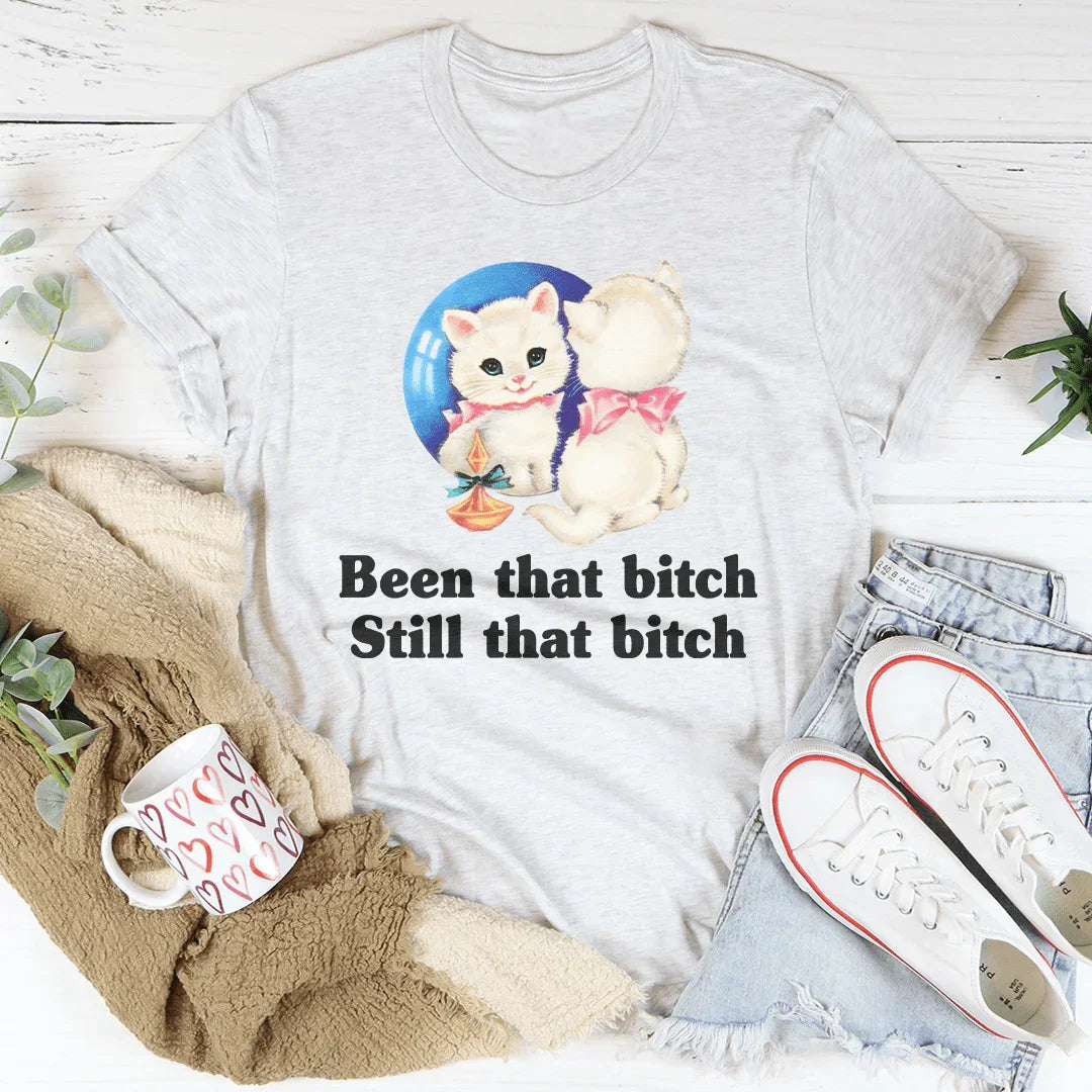 Been That B Still That B Tee