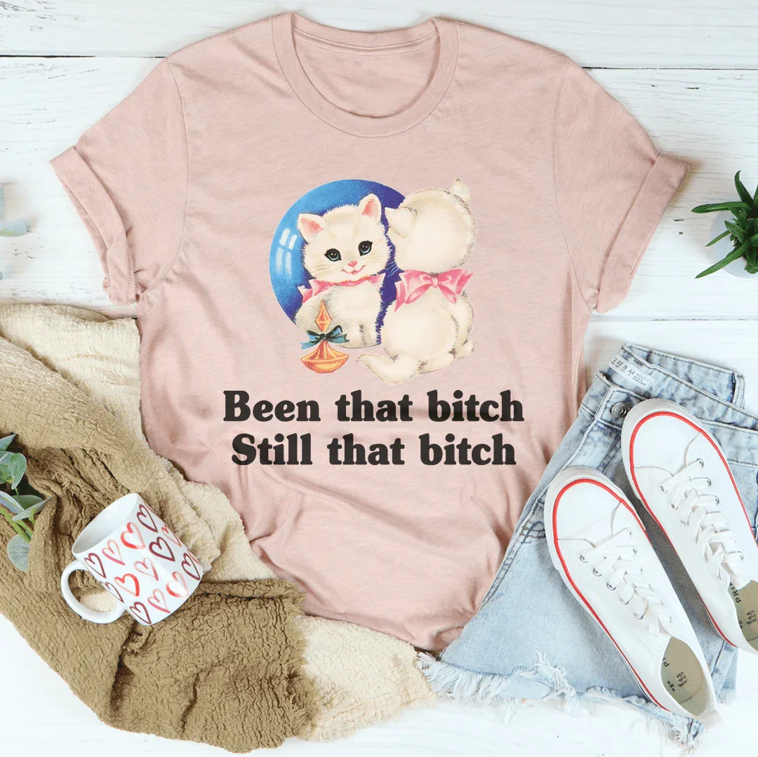 Been That B Still That B Tee