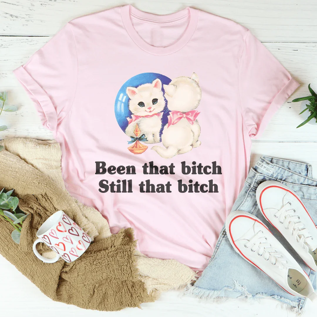 Been That B Still That B Tee
