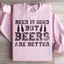 La cerveza es buena, pero las cervezas son mejores sudadera
