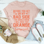 Before You Get On My Bad Side Tee