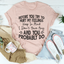 Before You Try To Hurt My Feelings Tee - Korvel