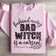 Behind Every Bad Witch Is A Car Seat Sweatshirt