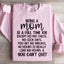 Being A Mom Is A Full-Time Job Sweatshirt