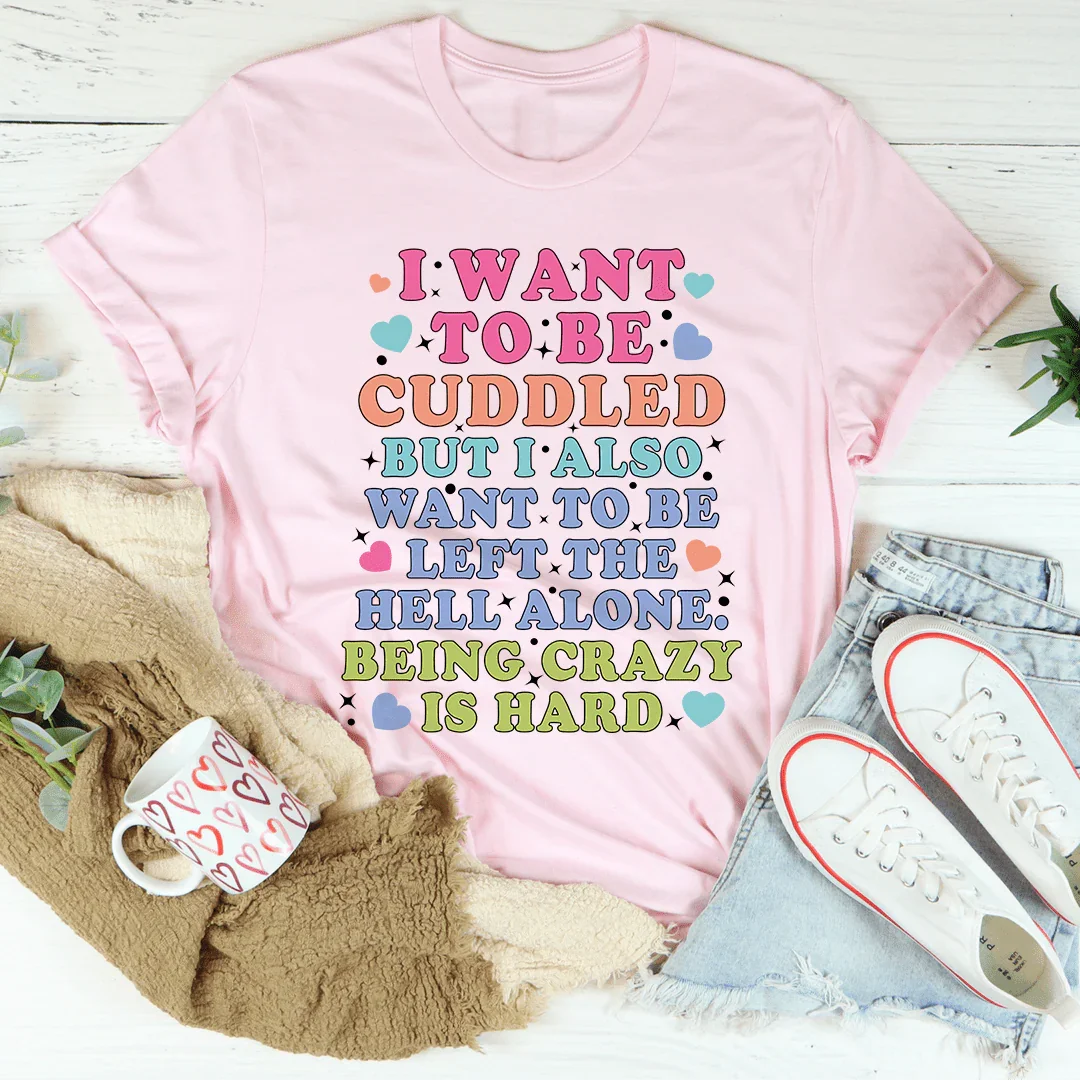 Being Crazy Is Hard Tee - Korvel
