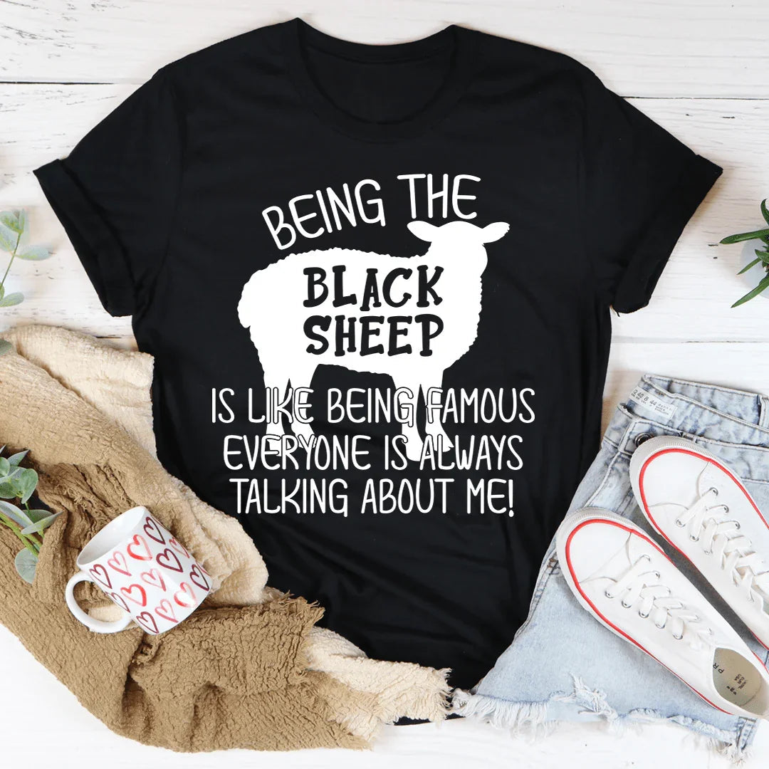 Ser la oveja negra es como ser famoso camiseta