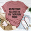 Everyday Mood Tee: Being Tired is My Vibe
