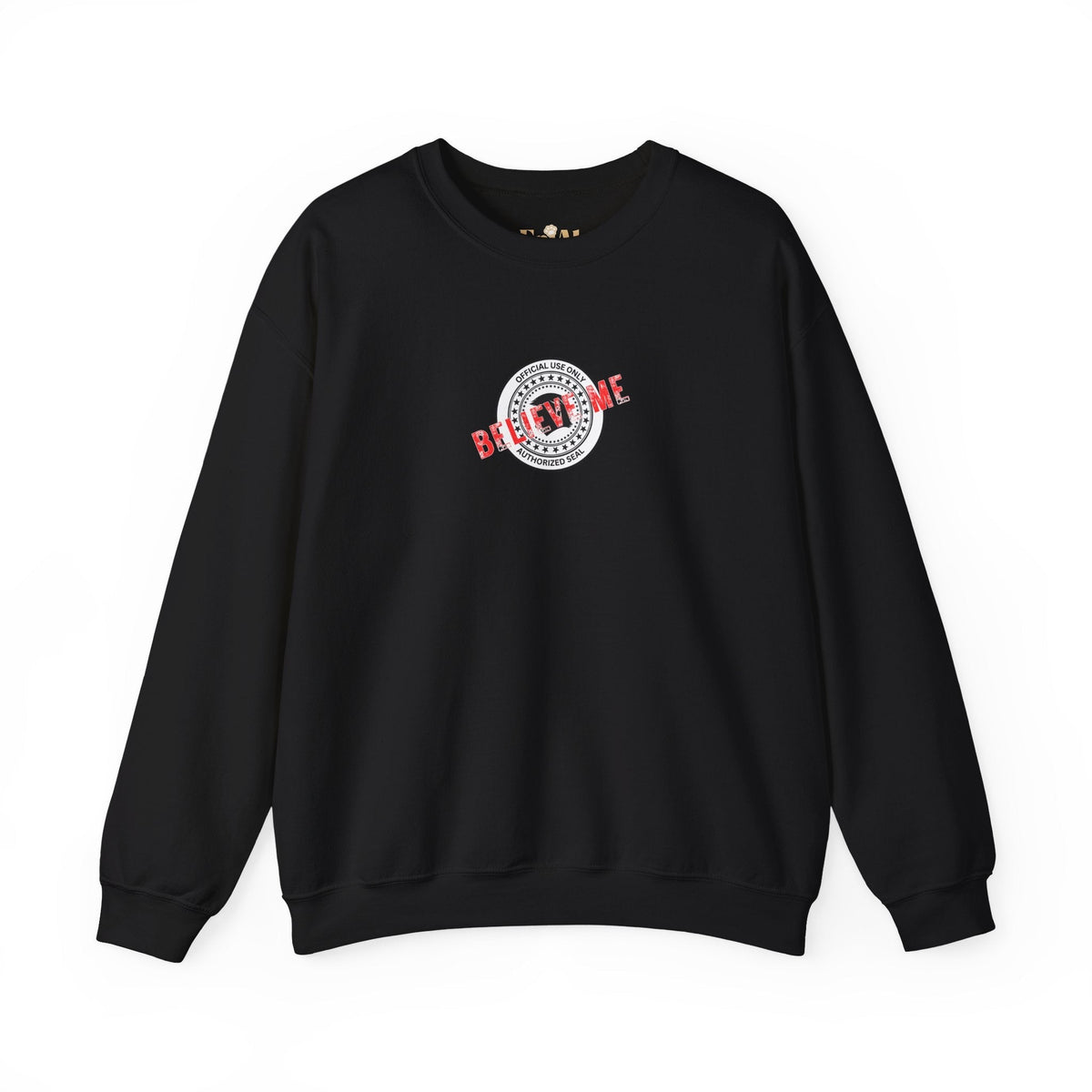 Believe Me Official Seal Crewneck Sweatshirt - Black or Navy