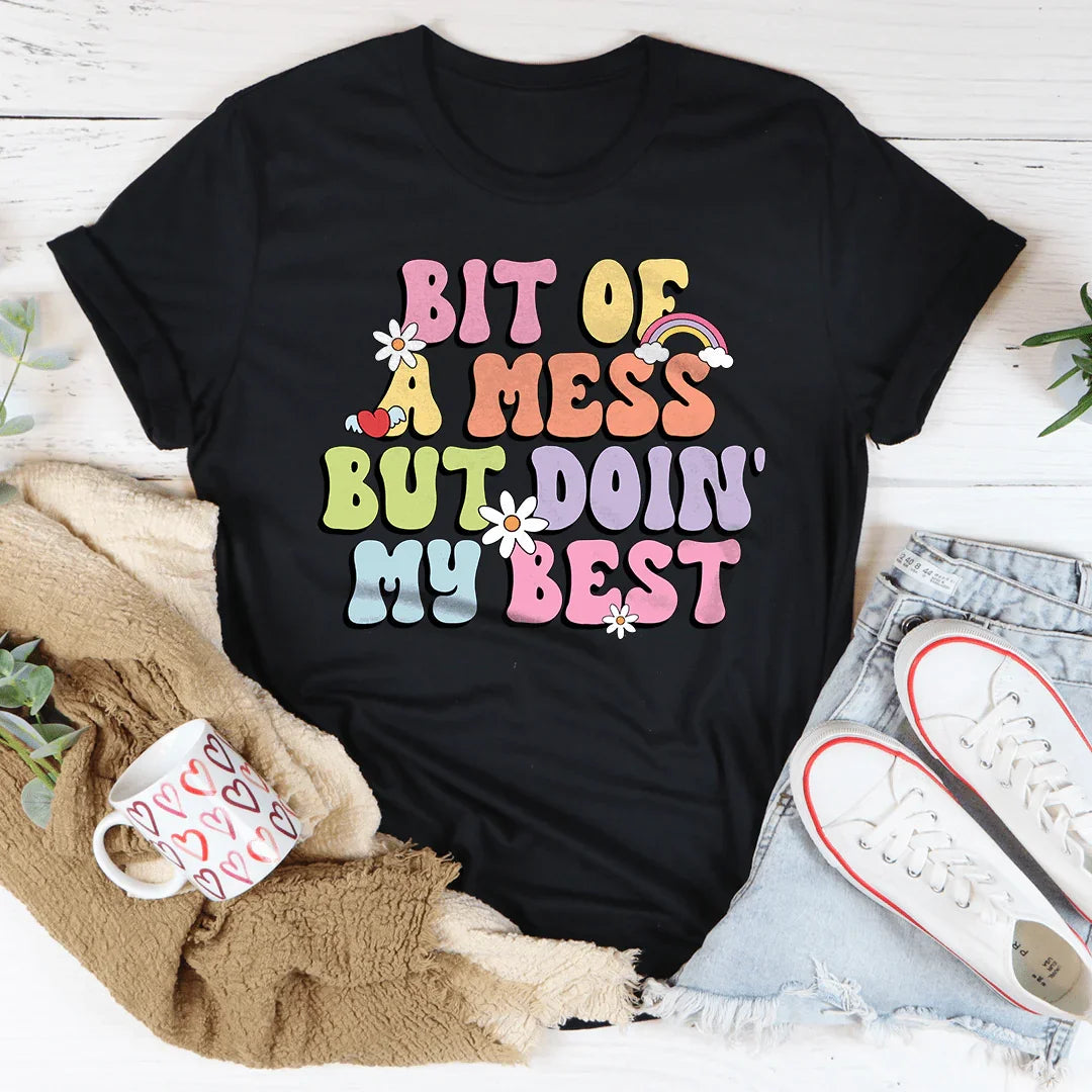 Un poco desordenado pero haciendo lo mejor que puedo camiseta