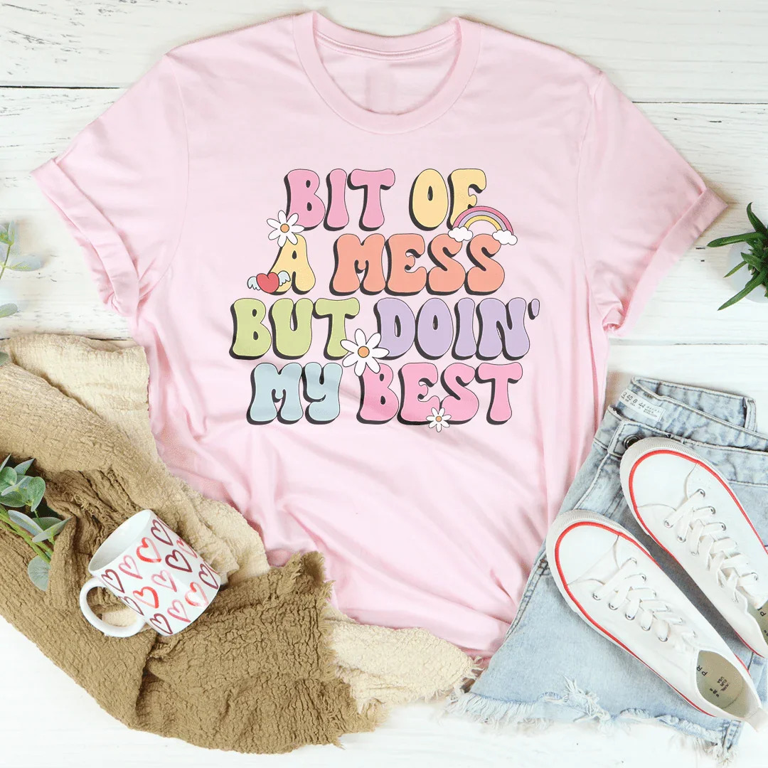 Un poco desordenado pero haciendo lo mejor que puedo camiseta