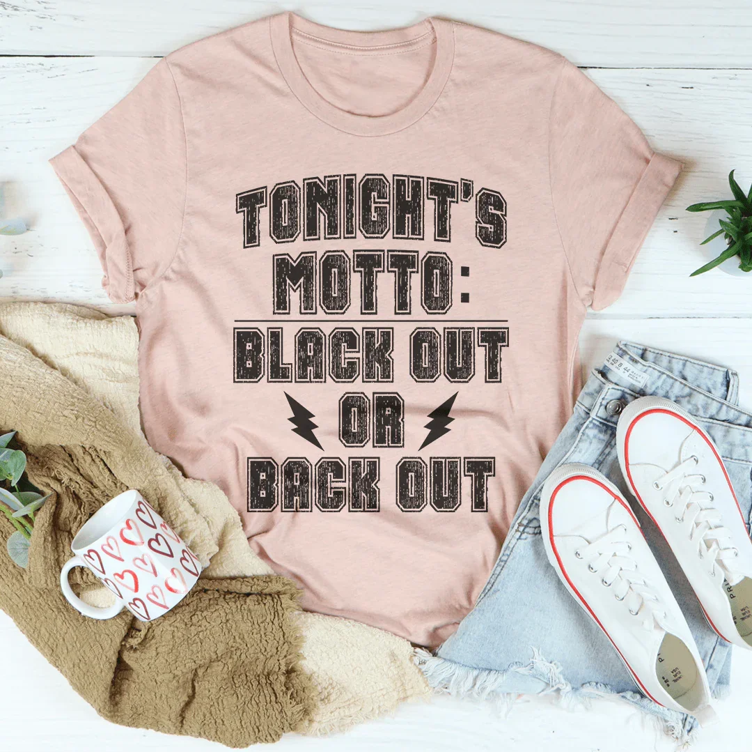 Camiseta Black Out Or Back Out