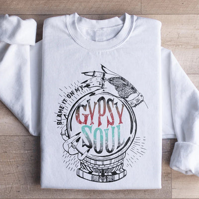 Blame It On My Gypsy Soul Sweatshirt