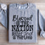 Blessed Is The Nation Sweatshirt